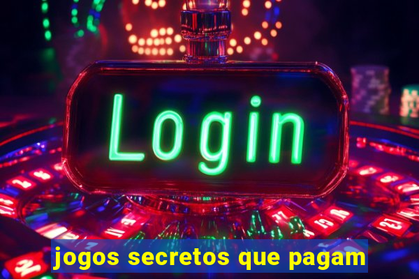 jogos secretos que pagam